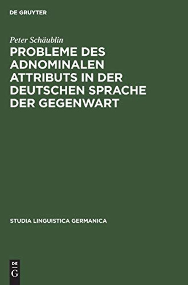 Probleme des adnominalen Attributs in der deutschen Sprache der Gegenwart
