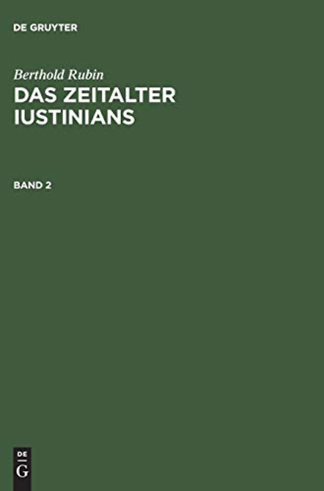 Berthold Rubin: Das Zeitalter Iustinians. Band 2