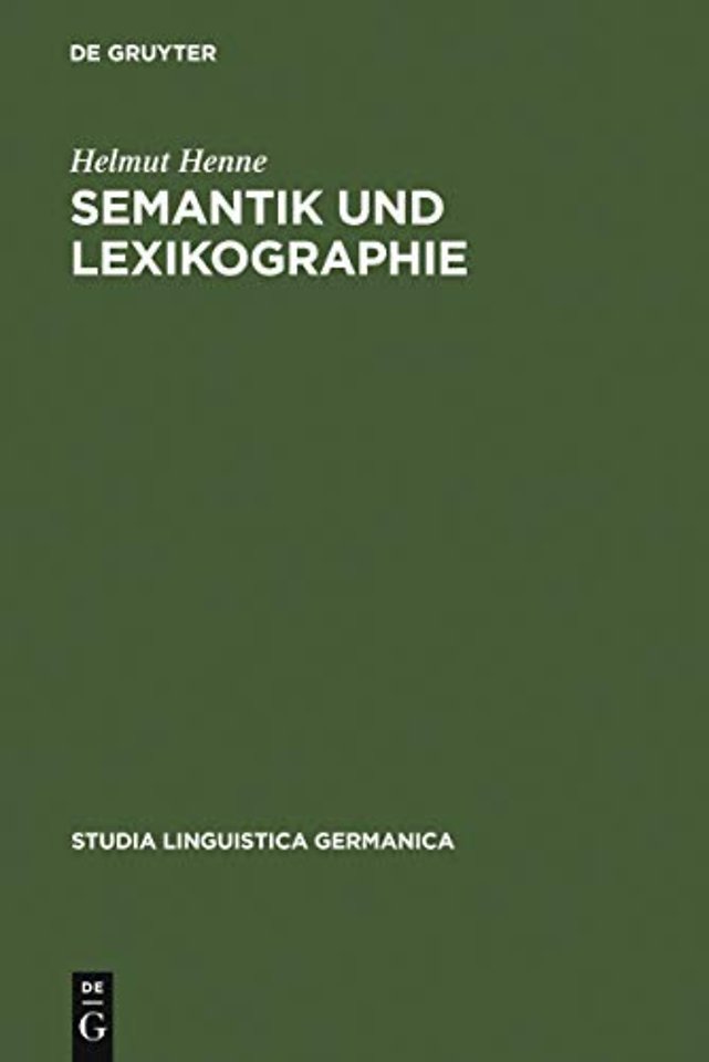 Semantik und Lexikographie – Untersuchungen zur lexikalischen Kodifikation der deutschen Sprache