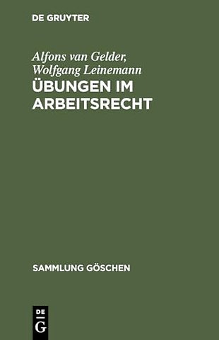 Übungen im Arbeitsrecht – Zivilrechtliche Fälle mit Lösungen für Theorie und Praxis