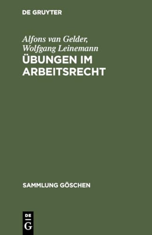 Übungen im Arbeitsrecht – Zivilrechtliche Fälle mit Lösungen für Theorie und Praxis