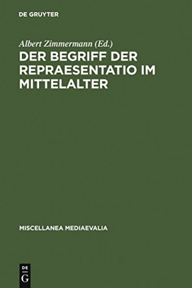 Der Begriff der repraesentatio im Mittelalter – Stellvertretung, Symbol, Zeichen, Bild