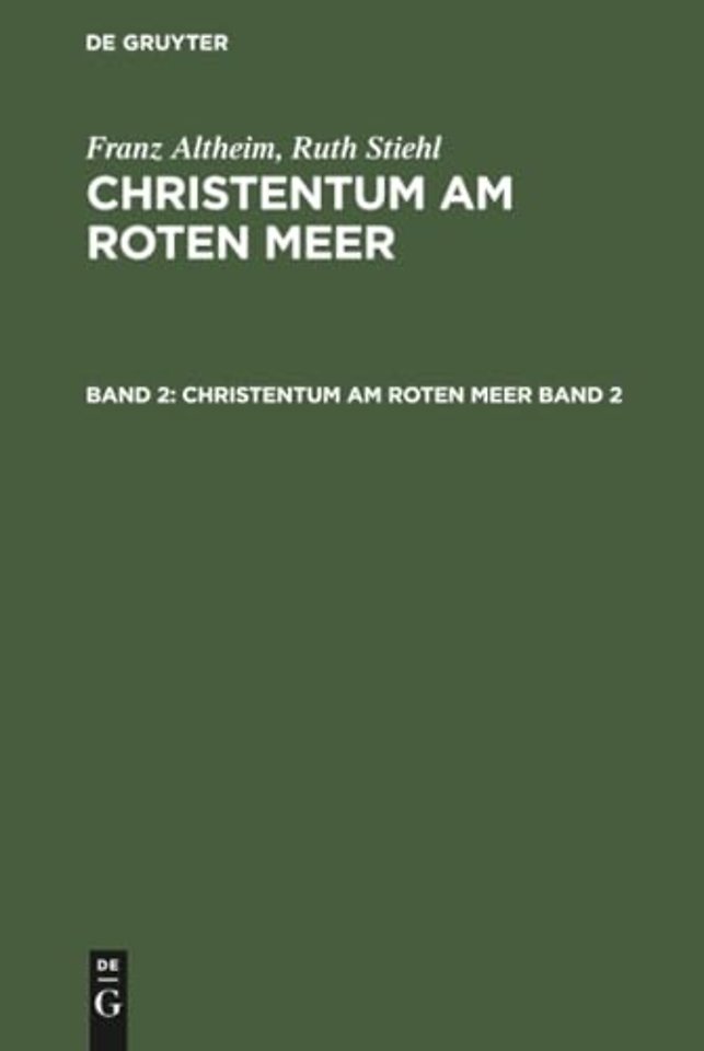 Franz Altheim; Ruth Stiehl: Christentum am Roten Meer. Band 2