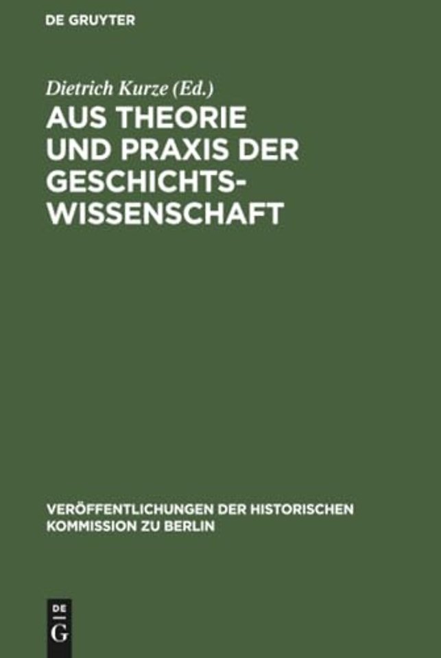 Aus Theorie und Praxis der Geschichtswissenschaf – Festschrift für Hans Herzfeld zum 80. Geburtstag