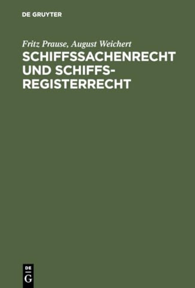 Schiffssachenrecht und Schiffsregisterrecht – Formularbuch für das Seeschiffs–, Binnenschiffs– und Schiffsbau–Register nebst Beispielen für Vertr