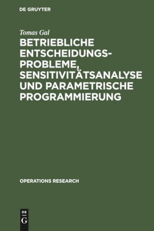 Betriebliche Entscheidungsprobleme, Sensitivitätsanalyse und parametrische Programmierung