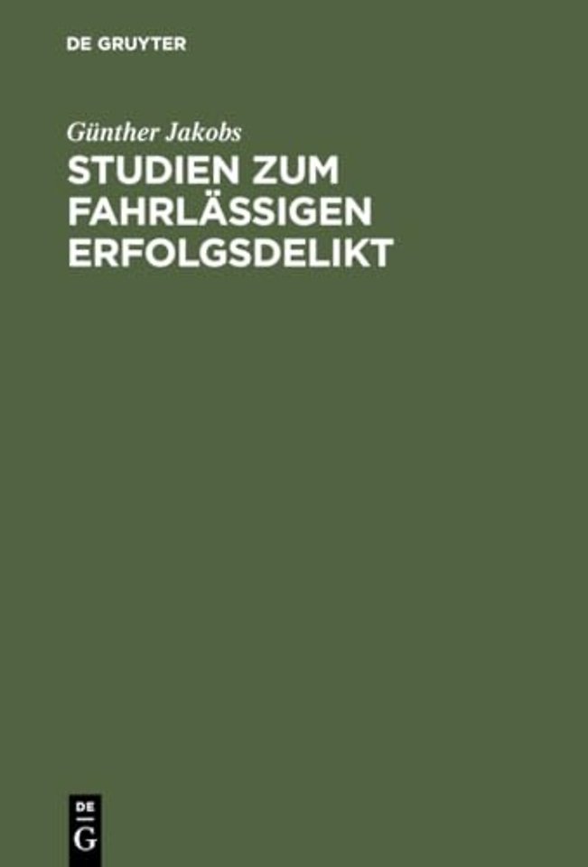 Studien Zum Fahrlassigen Erfolgsdelikt