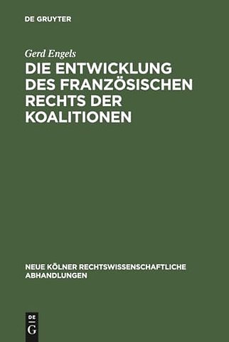 Die Entwicklung des französischen Rechts der Koalitionen