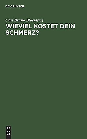 Wieviel kostet dein Schmerz? – Was der Verletzte über das Schmerzensgeld wissen muβ