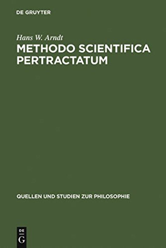 Methodo scientifica pertractatum – Mos geometricus und Kalkülbegriff in der philosophischen Theorienbildung des 17. und 18. Jahrhunderts