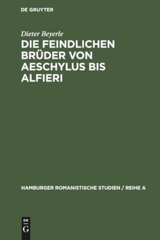 Die feindlichen Bruder von Aeschylus bis Alfieri