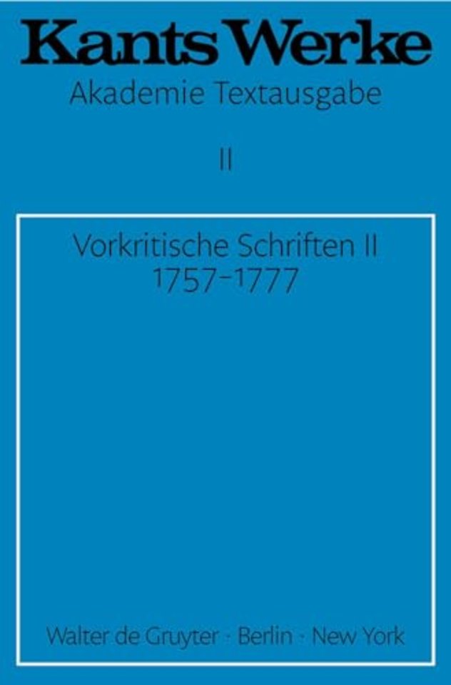 Vorkritische Schriften II. 1757–1777