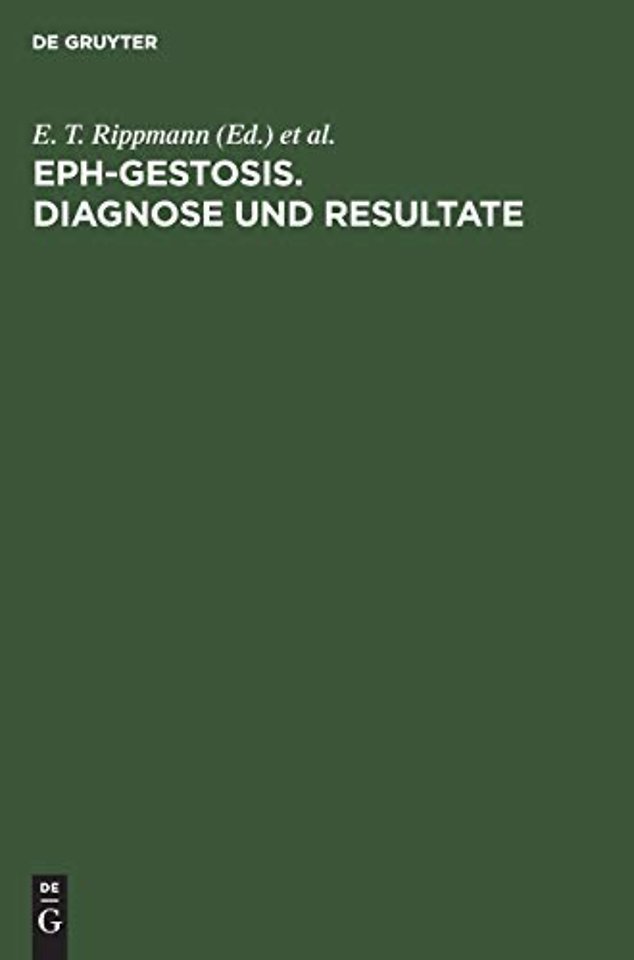 EPH–Gestosis. Diagnose und Resultate – 3. Meeting der Organisation Gestose, 23.–25. Oktober 1970, Paris. 4. Meeting der Organisation Gestose, 8.–10.