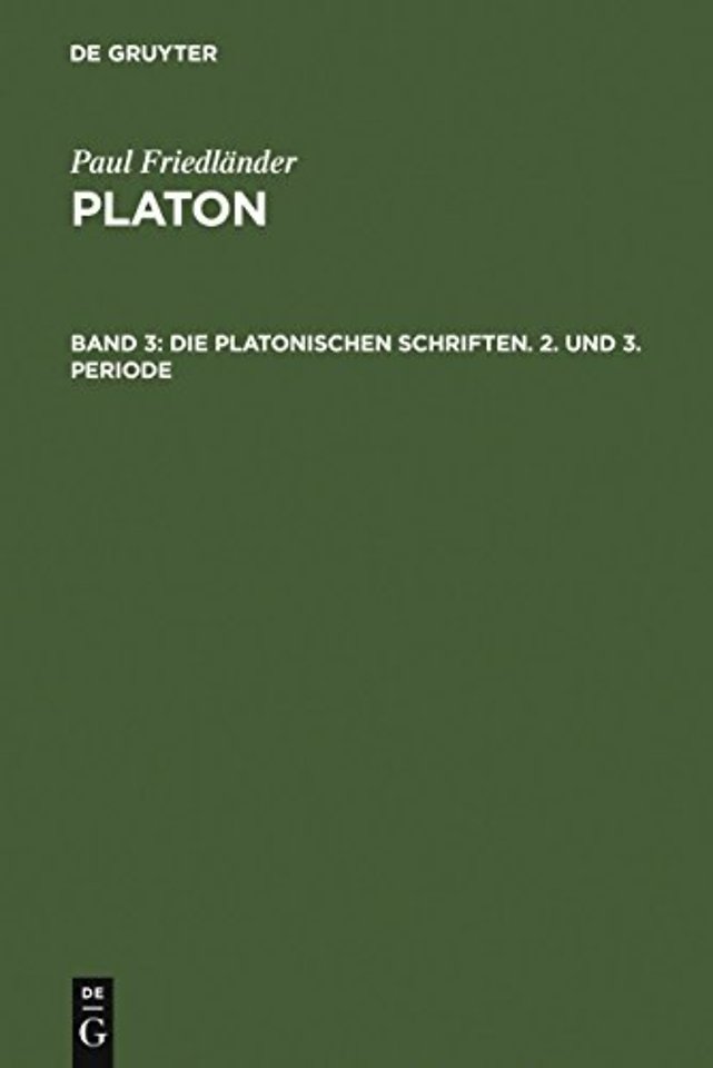 Die platonischen Schriften, 2. und 3. Periode