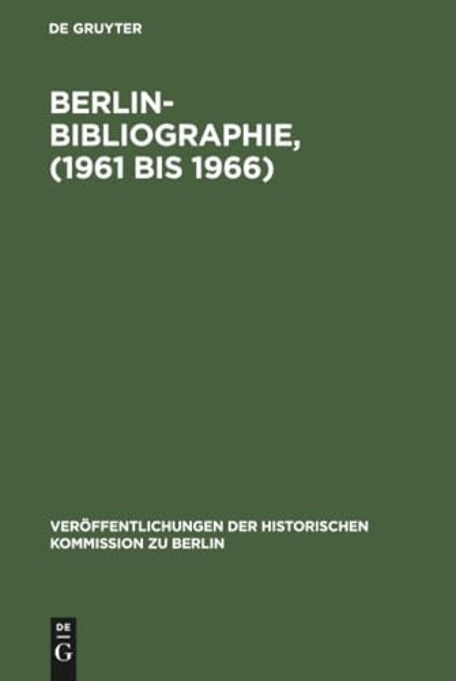 Berlin–Bibliographie, (1961 bis 1966) – In der Senatsbibliothek Berlin