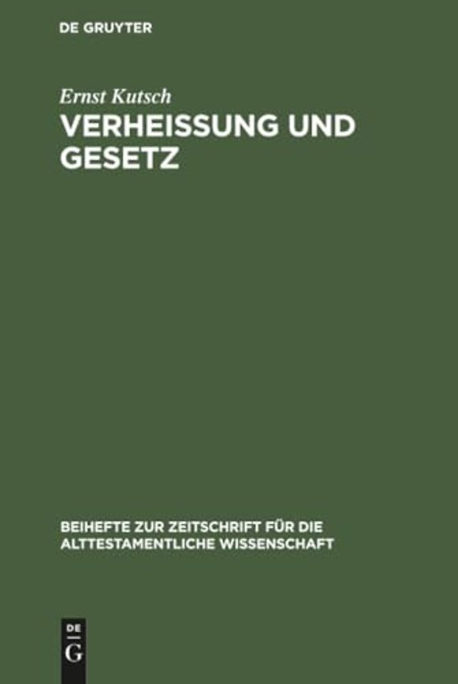 Verheiβung und Gesetz – Untersuchungen zum sogenannten »Bund« im Alten Testament