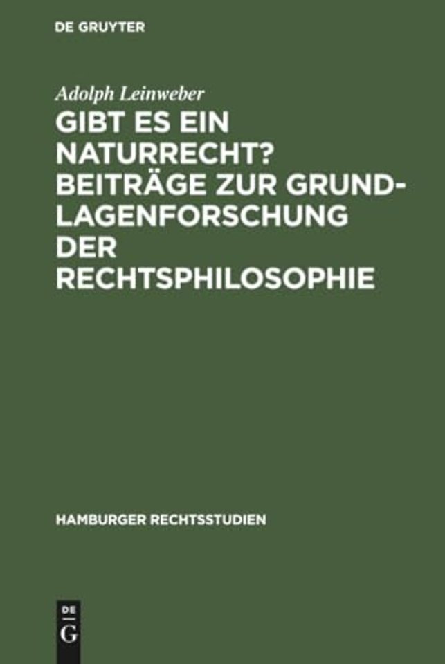Gibt es ein Naturrecht? Beiträge zur Grundlagenf – [Hauptbd.]
