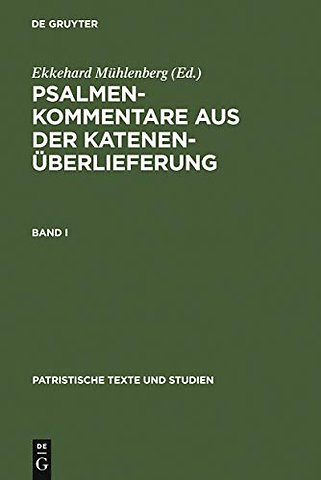 Psalmenkommentare Aus Der Katenenuberlieferung. Band I