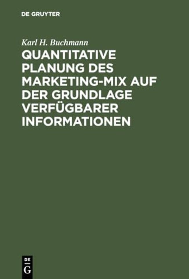Quantitative Planung des Marketing–Mix auf der Grundlage verfügbarer Informationen