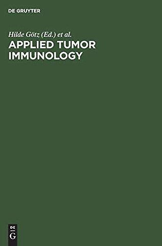 Applied tumor immunology – Methods of recognizing immune phenomena specific to tumors. [Proceedings of the 1. Internat. Symposium, Berlin, November 19