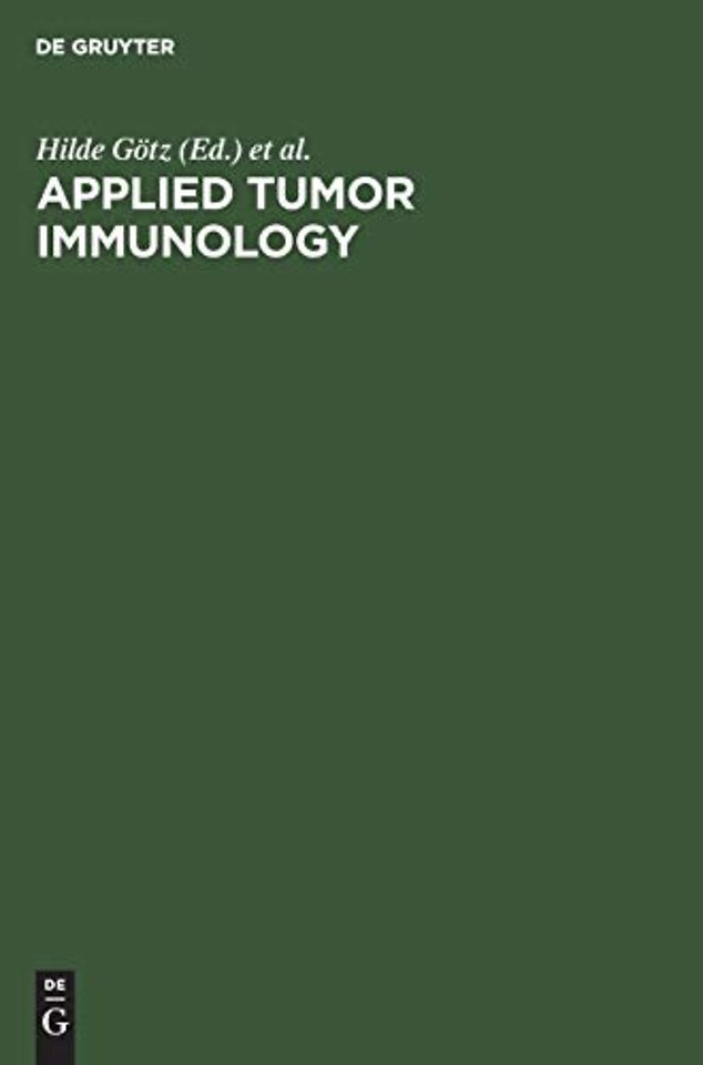 Applied tumor immunology – Methods of recognizing immune phenomena specific to tumors. [Proceedings of the 1. Internat. Symposium, Berlin, November 19