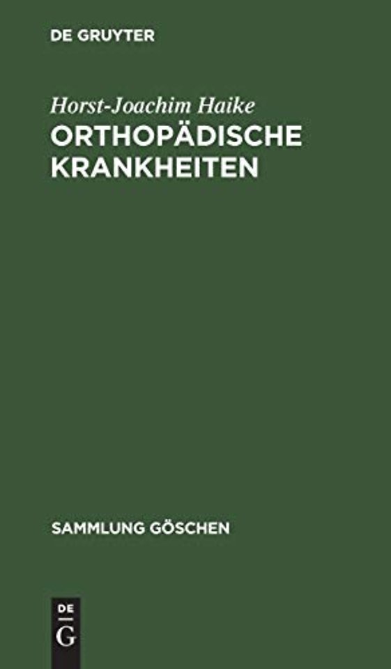 Orthopädische Krankheiten – Ein Kompendium