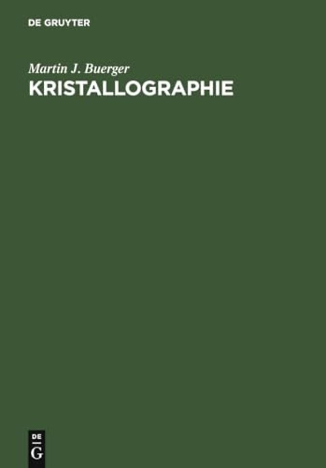 Kristallographie – Eine Einführung in die geometrische und röntgenographische Kristallkunde