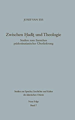 Zwischen Hadit und Theologie – Studien zum Entstehen prädestinatianischer Überlieferung