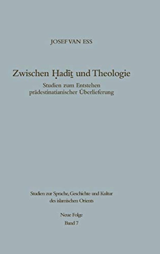 Zwischen Hadit und Theologie – Studien zum Entstehen prädestinatianischer Überlieferung