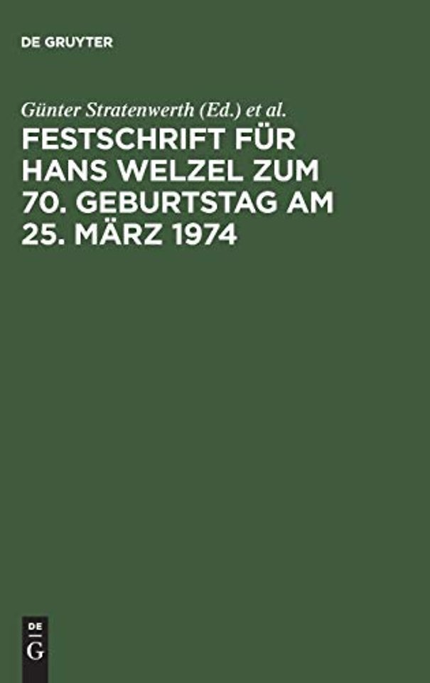 Festschrift fur Hans Welzel zum 70. Geburtstag am 25. Marz 1974