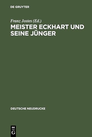 Meister Eckhart und seine Jünger – Ungedruckte Texte zur Geschichte der deutschen Mystik