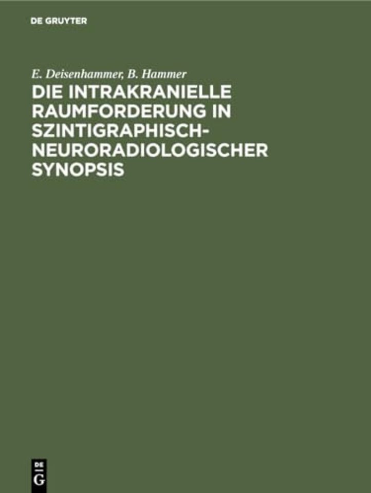 Die Intrakranielle Raumforderung in Szintigraphisch-Neuroradiologischer Synopsis