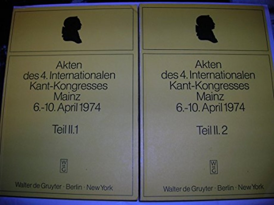 Akten des 4. Internationalen Kant–Kongresses: Mainz, 6.–10. April 1974, Teil 2: Sektionen 1,2