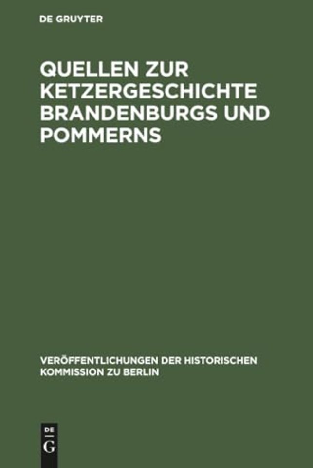 Quellen zur Ketzergeschichte Brandenburgs und Pommerns