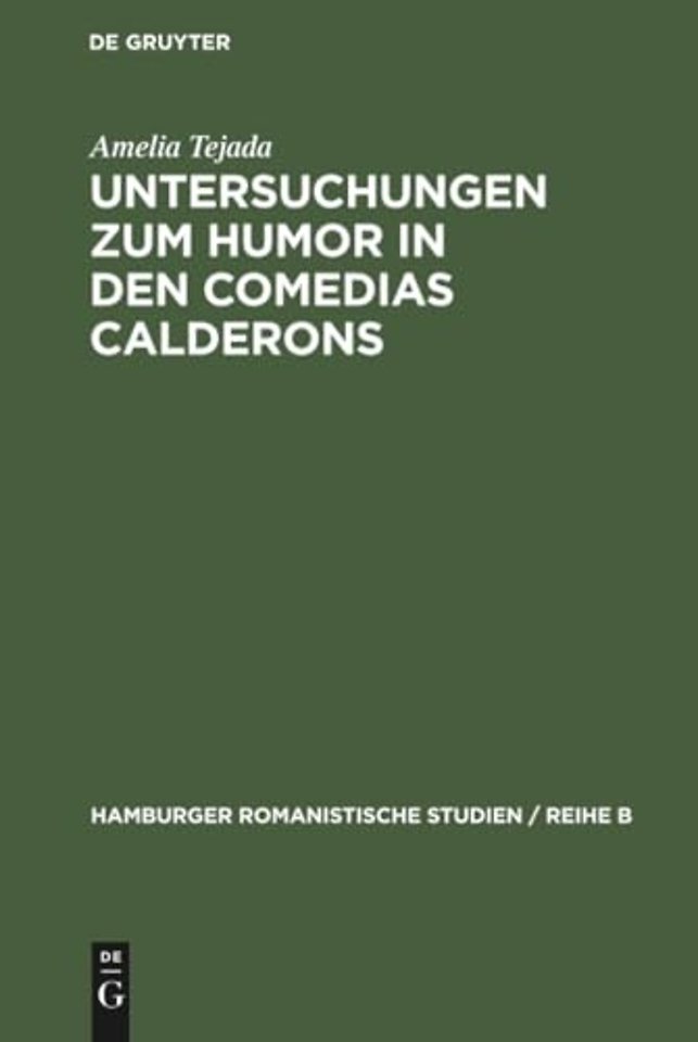 Untersuchungen Zum Humor in Den Comedias Calderons