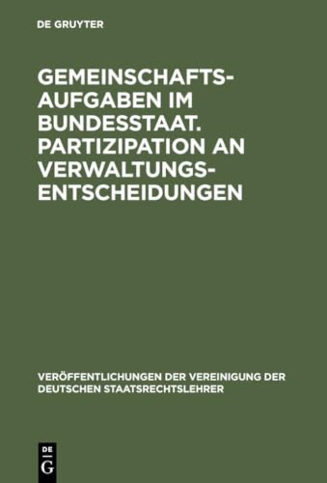 Gemeinschaftsaufgaben im Bundesstaat. Partizipation an Verwaltungsentscheidungen