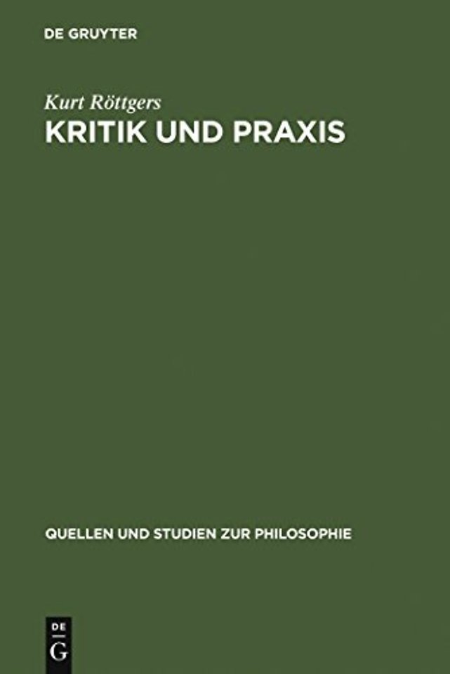 Kritik und Praxis – Zur Geschichte des Kritikbegriffs von Kant bis Marx