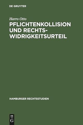 Pflichtenkollision und Rechtswidrigkeitsurteil