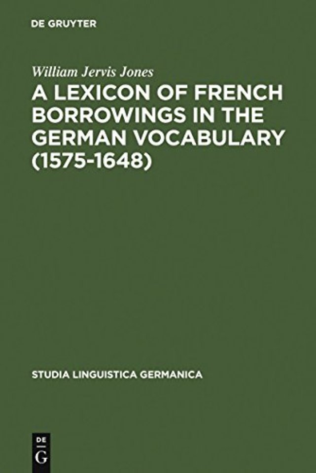 A Lexicon of French Borrowings in the German Vocabulary (1575–1648)