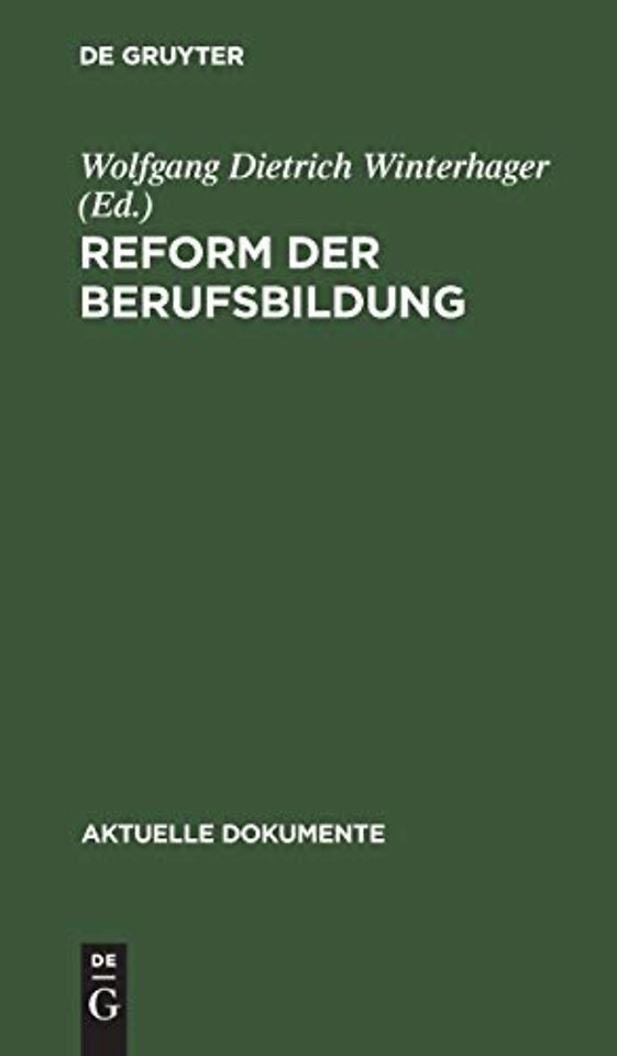Reform der Berufsbildung – Aktuelle Programme und Initiativen von Bundesregierung, Parteien, Sozialpartnern und Wissenschaftlern