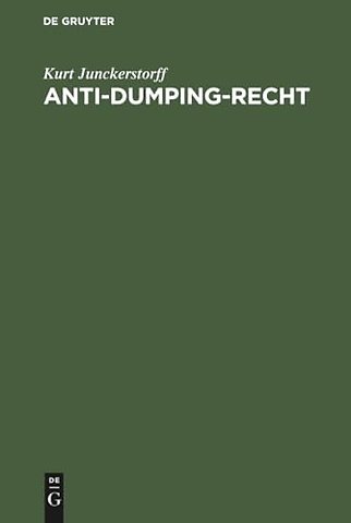 Anti–Dumping–Recht – Texte, Erläuterungen, Dokumentationen