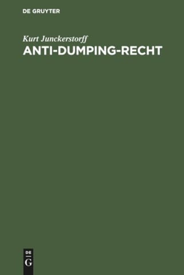 Anti–Dumping–Recht – Texte, Erläuterungen, Dokumentationen