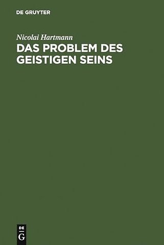 Das Problem des geistigen Seins – Untersuchungen zur Grundlegung der Geschichtsphilosophie und der Geisteswissenschaften