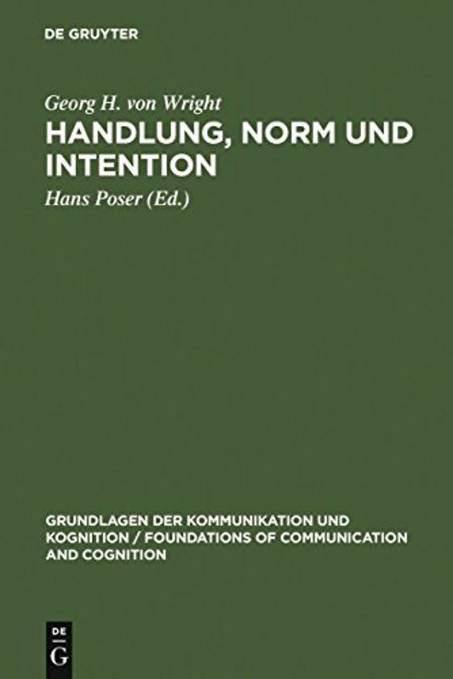 Handlung, Norm und Intention – Untersuchungen zur deontischen Logik