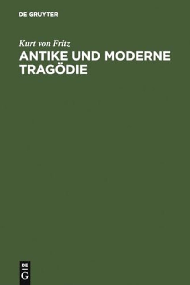 Antike und moderne Tragödie – Neun Abhandlungen