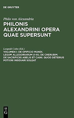 De opificio mundi. Legum allegoriarum (I–III). De Cherubim. De sacrificiis Abelis et Caini. Quod deterius potiori insidiari soleat