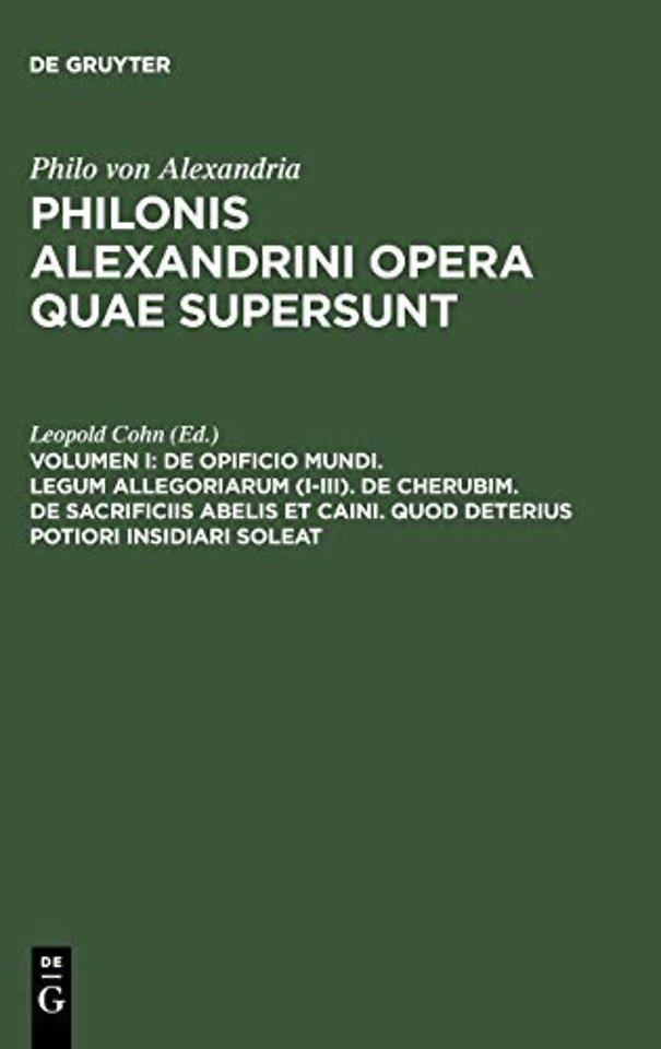 De opificio mundi. Legum allegoriarum (I–III). De Cherubim. De sacrificiis Abelis et Caini. Quod deterius potiori insidiari soleat