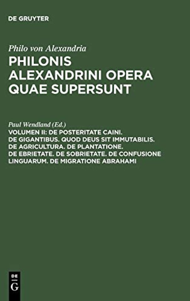 De posteritate Caini. De gigantibus. Quod deus sit immutabilis. De agricultura. De plantatione. De ebrietate. De sobrietate. De confusione linguarum.