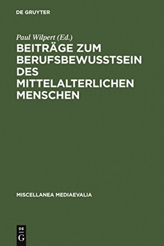 Beiträge zum Berufsbewuβtsein des mittelalterlichen Menschen