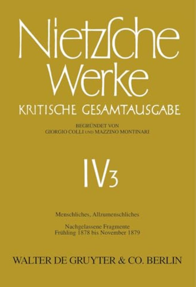 Menschliches, Allzumenschliches, Band 2: Nachgelassene Fragmente, Frühling 1878 bis November 1879